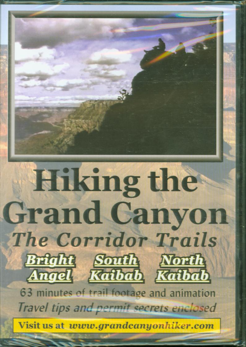 HIKING THE GRAND CANYON: the Corridor Trails--DVD?.